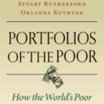 Portfolios of the Poor: How the World’s Poor Live on $2 a Day by Daryl Collins, Jonathan Morduch, Stuart Rutherford, & Orlanda Ruthven.