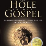 The Hole in Our Gospel by Richard E. Stearns.